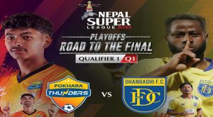 पहिलो क्वालिफायरमा आज पोखरा र धनगढी भिड्दै