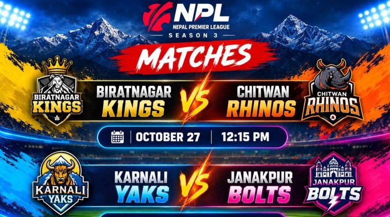 एनपीएलको पहिलो खेलमा चितवन र विराटनगर तथा दोस्रो खेलमा जनकपुर र कर्णाली भिड्दै